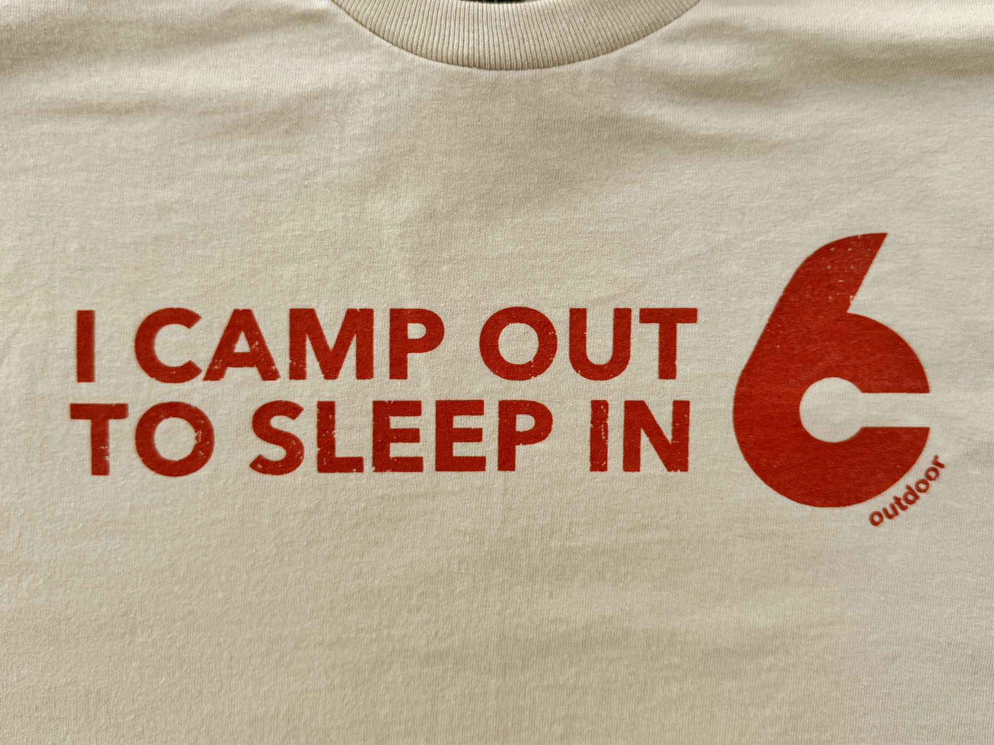 C6 OUTDOOR CAMP OUT SLEEP IN T-SHIRT